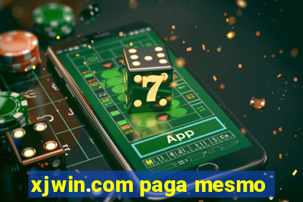 xjwin.com paga mesmo